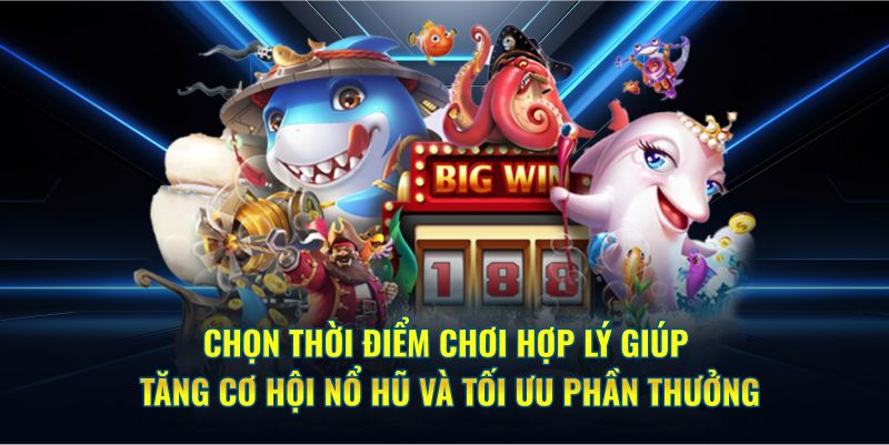 Chọn thời điểm chơi nổ hũ Kubet hợp lý