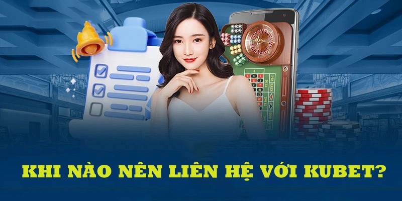 Bet thủ liên hệ KUBET ngay khi gặp các sự cố